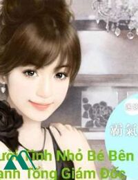 Hào Môn Tranh Đấu 2 - Người Tình Nhỏ Bên Cạnh Tổng Giám Đốc