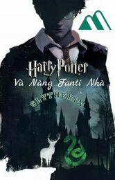 Harry Potter Và Nàng Fanti Nhà Slytherin