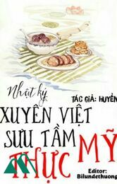 Nhật Ký Xuyên Việt Sưu Tầm Mỹ Thực - Huyền