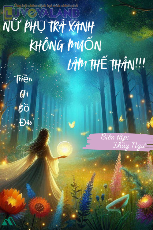 Nữ phụ trà xanh không muốn làm thế thân!!!