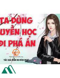 Tôi Dùng Huyền Học Đi Phá Án