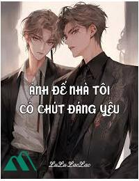 Ảnh Đế Nhà Tôi Có Chút Đáng Yêu