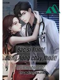 Bác Sĩ Trình Đừng Hòng Chạy Thoát