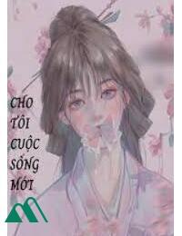 Cho Tôi Một Cuộc Sống Mới