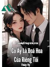 Cô Ấy Là Đoá Hoa Của Riêng Tôi