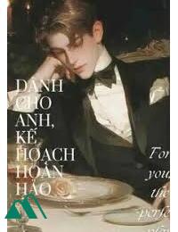 Dành Cho Anh Kế Hoạch Hoàn Hảo