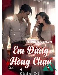 Em Đừng Hòng Chạy