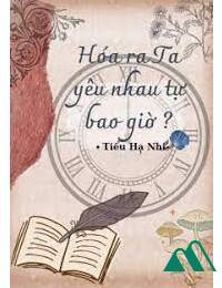 Hóa Ra Ta Yêu Nhau Tự Bao Giờ