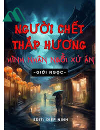 Người Chết Thắp Hương Hình Nhân Ngồi Xử Án