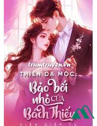 Thiên Dạ Mộc Bảo Bối Nhỏ Của Bách Thiếu