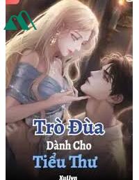 Trò Đùa Dành Cho Tiểu Thư