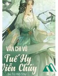 Vân Chi Vũ Tuế Hy Viễn Chủy