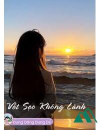 Vết Sẹo Không Lành FULL