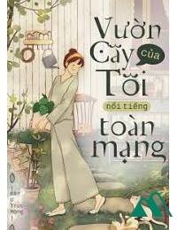 Vườn Cây Của Tôi Nổi Tiếng Trên Mạng