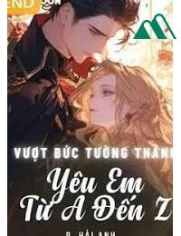 Vượt Bức Tường Thành Yêu Em Từ A - Z FULL