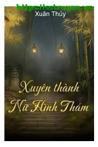 Xuyên Thành Nữ Hình Thám